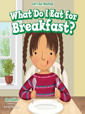 cover image of What Do I Eat for Breakfast?